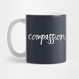 Compassion Is My Passion Mug